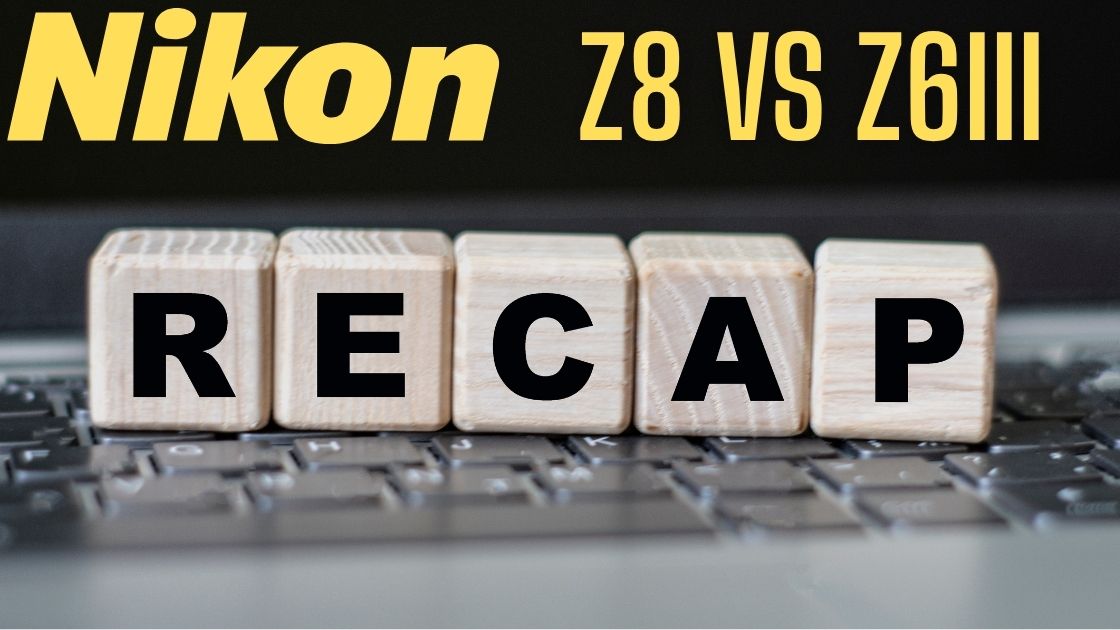 Nikon Z8 vs Z6iii summary Nikon Z8 vs Z6iii summary