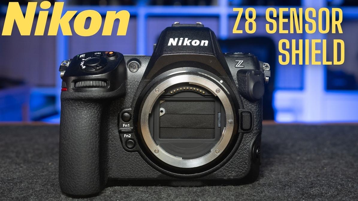 The Nikon Z8 sensor shield and how it works